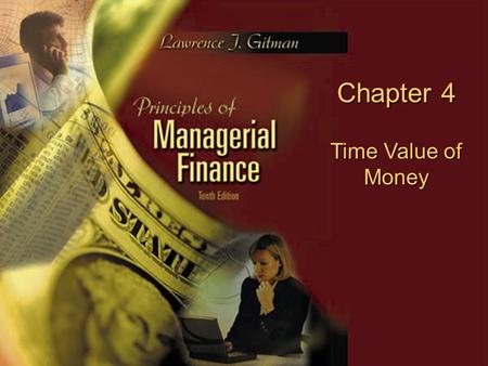 Copyright © 2003 Pearson Education, Inc. Slide 4-0 Chapter 4 Time Value of Money.