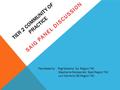 TIER 2 COMMUNITY OF PRACTICE SAIG PANEL DISCUSSION Facilitated by : Peg Mazeika So. Region TAC Stephanie Skolasinski East Region TAC Lori Cameron SE Region.