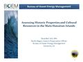 1 Bureau of Ocean Energy Management Assessing Historic Properties and Cultural Resources in the Main Hawaiian Islands Dave Ball, MA, RPA Pacific Region.