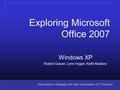 Copyright © 2008 Pearson Prentice Hall. All rights reserved. 11 Committed to Shaping the Next Generation of IT Experts. Windows XP Robert Grauer, Lynn.