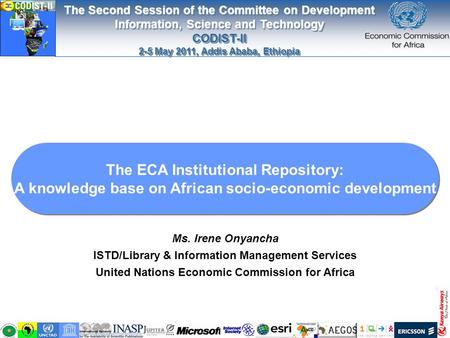 Ms. Irene Onyancha ISTD/Library & Information Management Services United Nations Economic Commission for Africa The Second Session of the Committee on.