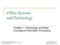 CPS ® and CAP ® Examination Review OFFICE SYTEMS AND TECHNOLOGY, Fifth Edition By Schroeder and Graf ©2005 Pearson Education, Inc. Pearson Prentice Hall.