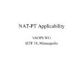 NAT-PT Applicability V6OPS WG IETF 58, Minneapolis.