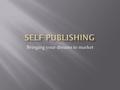 Bringing your dreams to market. Michael Zummo D’mok Revival Series Author Brittany Brauer Principal of B.Brauer Author Services.