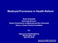 K A I S E R C O M M I S S I O N O N Medicaid and the Uninsured Figure 0 Robin Rudowitz Associate Director Kaiser Commission on Medicaid and the Uninsured.