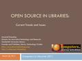 OPEN SOURCE IN LIBRARIES: Current Trends and Issues Marshall Breeding Director for Innovative Technology and Research Vanderbilt University Library Founder.