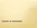  Used as a calendar by locating the position of the sun.  Made it easy to predict when to plant or harvest crops.  Particularly interested in solstices.