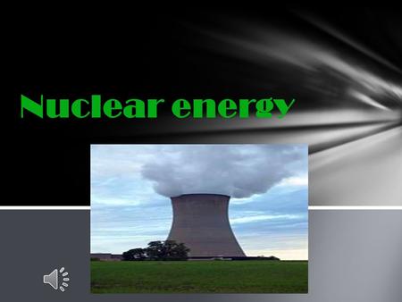 Nuclear energy Advantages *does not produce greenhouse gasses. *nuclear energy the size of a quarter can power a city. Disadvantages… *waste is harmful.