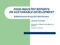 FOOD INDUSTRY REPORTS ON SUSTAINABLE DEVELOPMENT EURUS Summer School 2013 Nitra Slovakia Janusz Turowski University of Warmia and Mazury in Olsztyn Faculty.