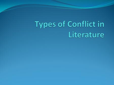 Conflict A conflict is a struggle or problem in a story. Every story includes at least one conflict, and most stories describe many conflicts. The main.