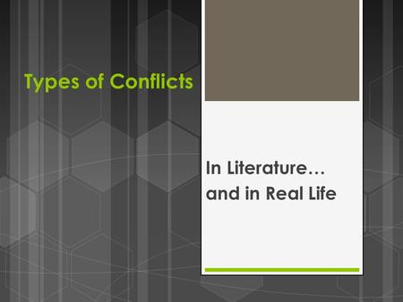 Types of Conflicts In Literature… and in Real Life.