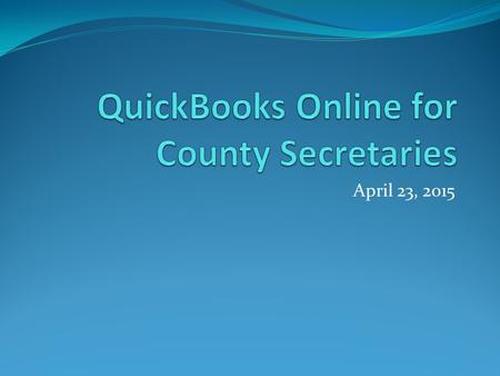 April 23, 2015. Purpose of Financial Reporting Assess Financial Condition Questions: How much money do we have? How much can we spend? Are we able to.