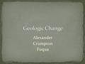 Alexander Crumpton Fuqua. The science involved with the study of a past life. The data used for this study of a past life are fossils.