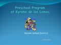 Kyrene School District 2015-2016. Meet Our Staff Special Education Preschool Teacher Chris Epper  B.A. Special Education UNR  M.Ed. Special Education.