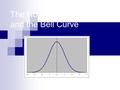 The Normal Distribution and the Bell Curve. The normal curve is often called the Gaussian distribution, after Carl Friedrich Gauss, who discovered many.