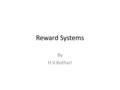 Reward Systems By H.V.Kothari. Total Compensation System MonetaryNonmonetary OrganizationMembership Individual or Team Attributes Job or Position Mandatory.