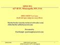 1 2005-03-08OPES SMTP Use Cases OPES WG at 62 th IETF in Minneapolis OPES WG 62 th IETF, Minneapolis, MN, USA OPES SMTP Use Cases draft-ietf-opes-smtp-use-cases-00.txt.