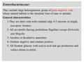 Enterobacteriaceae: They include large heterogeneous group of gram negative rods whose natural habitat is the intestinal tract of man or animals. General.