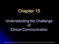 Roebuck: Improving Business Communication, 4th edition. (c) 2006, Pearson Education, Upper Saddle River, NJ 07458. All Rights Reserved. Chapter 15 Understanding.