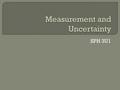 SPH 3U1.  “SI” stands for “Systeme International d’Unites”. It is a system of units used in measurement.  All physical quantities can be expressed as.