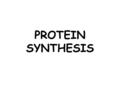 PROTEIN SYNTHESIS. Central Dogma of Biology RNA (ribonucleic acid) DIFFERENCES DNARNA deoxyribose sugar double strand bases A,T,C,G found in: nucleus,