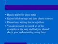 Head a paper for class notes Record all drawings and data charts in notes Record any writing that is in yellow You do not need to record all of the examples.