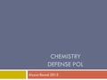 CHEMISTRY DEFENSE POL Alyssa Round 2015. Atomic Structure  Parts of An Atom 6 C Carbon 12.01 Electrons Neutrons Protons Atomic Structure Project.