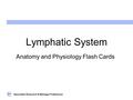 Associated Bodywork & Massage Professional Lymphatic System Anatomy and Physiology Flash Cards.