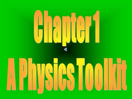 What do you think about when You see the word PHYSICS? Physics is a branch of knowledge That involves the study of the Physical world.