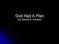 God Had A Plan (by Glenda B. Schales). Abraham, Isaac, and Jacob (by Glenda B. Schales)