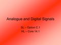 Analogue and Digital Signals SL – Option C.1 HL – Core 14.1.