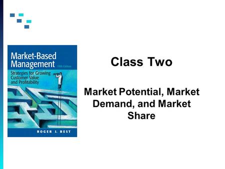 Class Two Market Potential, Market Demand, and Market Share.