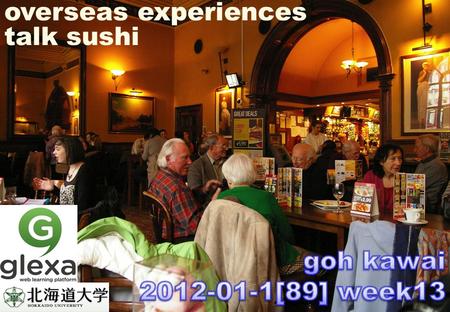 Overseas experiences talk sushi. updated 2012-01-09 02:30 utc  today's menu lwear your nametag lgreet your TAs lprepare.