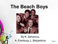 Free Powerpoint TemplatesPage 1 The Beach Boys By K. Zaharova, A. Erenburg, L. Belyankina.