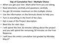 Day of Cumulative Test – Multiple Choice When you get your test. Mark what form you are taking. Read directions carefully and questions carefully. You.