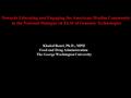 Towards Educating and Engaging the American-Muslim Community in the National Dialogue on ELSI of Genomic Technologies Khaled Bouri, Ph.D.; MPH Food and.