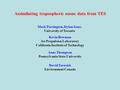 Assimilating tropospheric ozone data from TES Mark Parrington, Dylan Jones University of Toronto Kevin Bowman Jet Propulsion Laboratory California Institute.