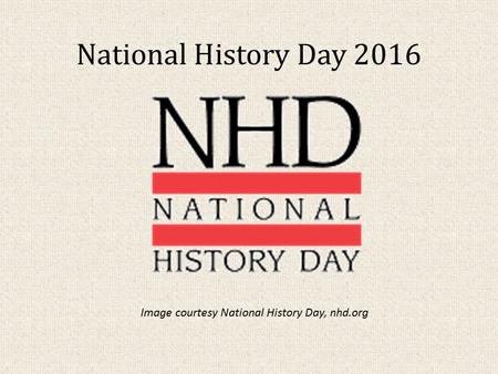 National History Day 2016 Image courtesy National History Day, nhd.org.