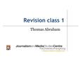 Revision class 1 Thomas Abraham. Hazard ratio: compares events in one group, with those in another group Deaths among those who eat more red meat, compared.