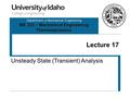 Department of Mechanical Engineering ME 322 – Mechanical Engineering Thermodynamics Lecture 17 Unsteady State (Transient) Analysis.