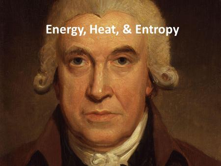 Energy, Heat, & Entropy. Development of the Steam Engine Concepts of Heat and Energy Laws of Thermodynamics Meteors and Energy – Types of Meteors – Consequences.