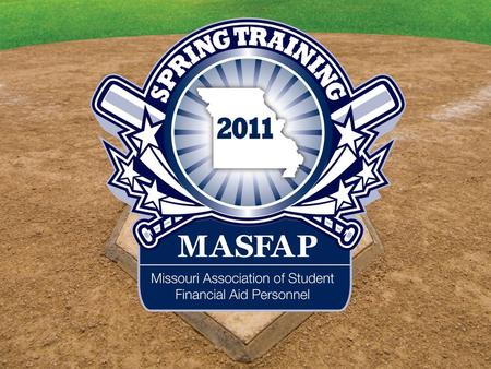 State Update Spring Training Camp at the Capitol MASFAP Spring Conference March 25, 2011.