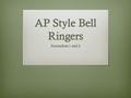 AP Style Bell Ringers Journalism 1 and 2. Which of these versions is correct? And WHY? A. It’s not OK to wear T-shirts at practice, coach Carter said.