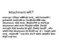 Attachment wK? evev-gv I †Kqvi wMfv‡ii mv‡_ wkïi kvixwiK I gvbwmK ms‡hvM ev †hvMv‡hvMB n‡jv Attachment. wkïi mv‡_ BwZevPK ev kw³kvjx Attachment wkïi mviv.