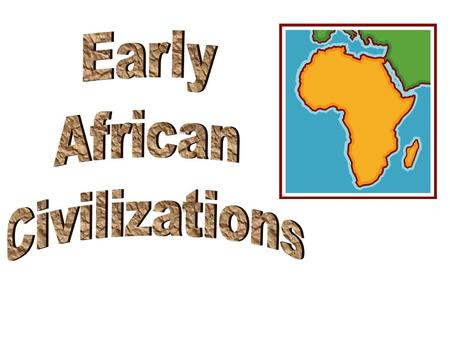 2 nd largest continent Surrounded by 2 oceans & 2 seas How would Africa’s geography: 1) affect food production? 2) affect trading patterns? Savanna.