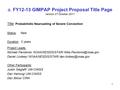 A. FY12-13 GIMPAP Project Proposal Title Page version 27 October 2011 Title: Probabilistic Nearcasting of Severe Convection Status: New Duration: 2 years.