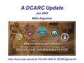 Mike Augustus A DCARC Update Jan 2009  ● (703) 601-4850 ●