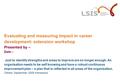 Evaluating and measuring impact in career development: extension workshop Presented by – Date – Just to identify strengths and areas to improve are no.