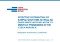 CZECH STATISTICAL OFFICE | Na padesátém 81, 100 82 Prague 10 | czso.cz1/16 Ondřej Nývlt, Ilona Nováková, Lukáš Savko EFFECTIVE DISTRIBUTION OF SAMPLE OVER.