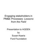 Engaging stakeholders in PM&E Processes: Lessons from the Field Presentation to AGDEN by Susan Kaaria Ford Foundation.